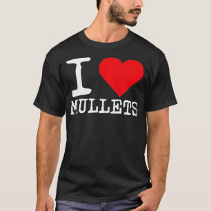 I Liebe Mullets, I Heart Mullets, Funny Redneck Mu T-Shirt