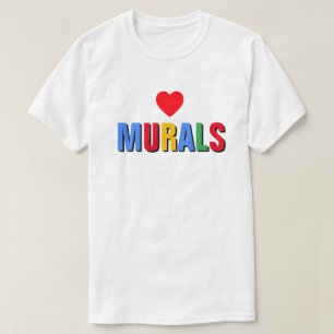 I Liebe Murals™ T - Shirt