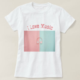 I Liebe Music T - Shirt