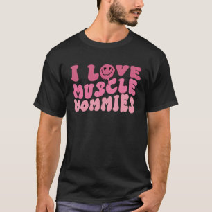 I Liebe Muskel Mommies Retro Groovy T-Shirt