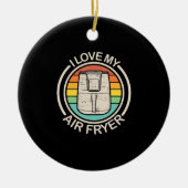 I Liebe My Air Fryer Geschenk Cool Cooking Liebhab Keramik Ornament (Vorne)