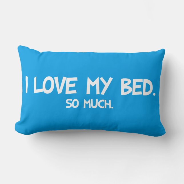 I Liebe My Bed - Funny Novelty Lendenkissen (Vorderseite)