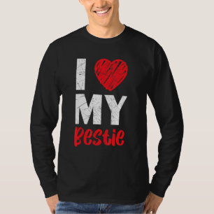I Liebe My Bestie Best Friend Forever Friendship B T-Shirt