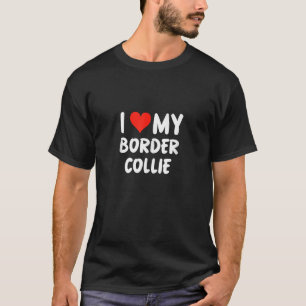 I Liebe My Border Collie Heart Funny Niedlich Dog T-Shirt