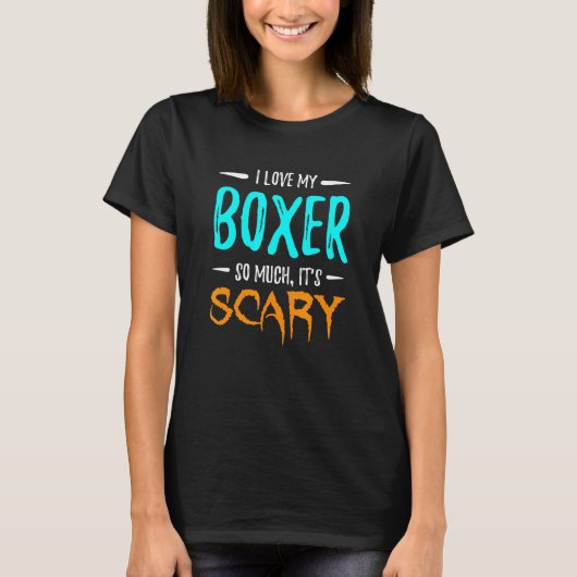 I Liebe My Boxer Dog Mama Beängstigend Halloween T-Shirt (Vorderseite)