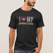 I Liebe My Cambodian Husband Cambodia Flag Ehefrau T-Shirt (Vorderseite)