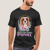 I Liebe My Cavalier King Charles Spaniel Dog T-Shirt (Vorderseite)