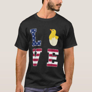 I Liebe My Chicken Hatching Baby Chick Lover USA F T-Shirt