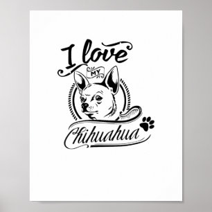 I Liebe My Chihuahua - Süße Tier Pet Paw Dog Liebe Poster