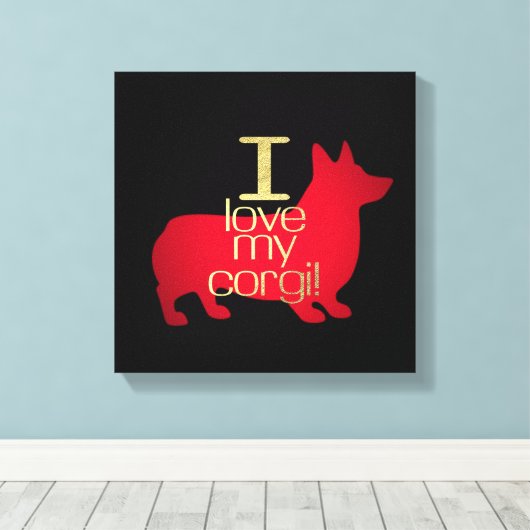 I LIEBE MY CORGI LEINWANDDRUCK (Insitu (Holzboden))