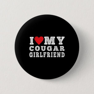 I Liebe My Cougar Girlfriend - I Hebe My Cougar Gf Button