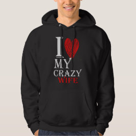 I Liebe My Crazy Ehefrau Pursuit with Red Niedlich Hoodie