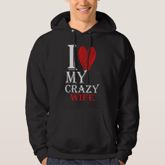 I Liebe My Crazy Ehefrau Pursuit with Red Niedlich Hoodie (Vorderseite)