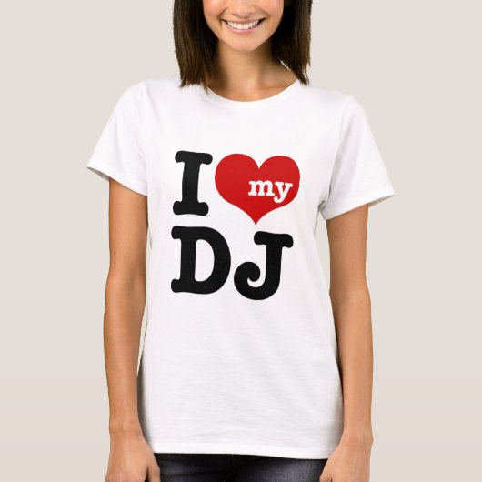 I Liebe My DJ T-Shirt (Vorderseite)