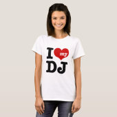 I Liebe My DJ T-Shirt (Vorne ganz)