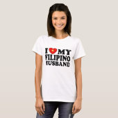 I Liebe My Filipino Husband T-Shirt (Vorne ganz)