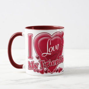 I LIEBE MY Friends red - heart Tasse