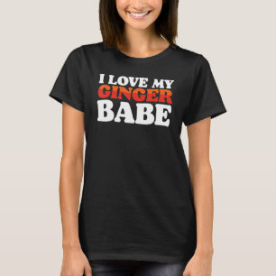 I Liebe My Ginger Babe RedHead Hair Niedliche Ehef T-Shirt
