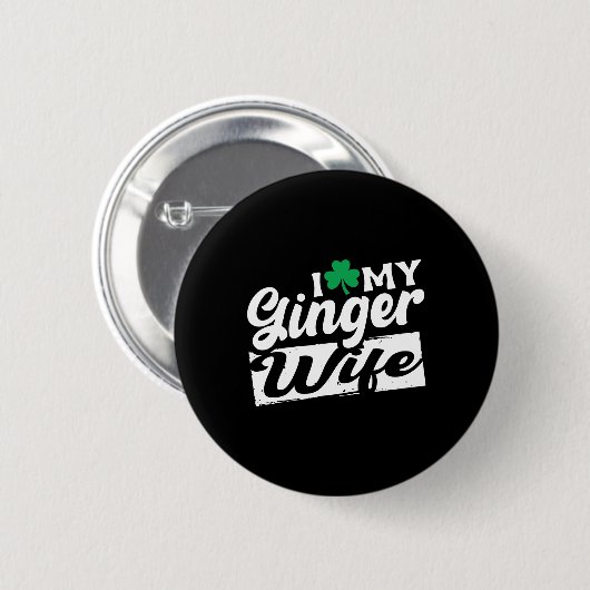 I Liebe My Ginger Ehefrau Redhead Kleeblatt St Pat Button (Vorne & Hinten)