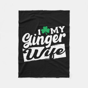 I Liebe My Ginger Ehefrau Redhead Kleeblatt St Pat Fleecedecke