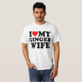 I Liebe My Ginger Ehefrau T-Shirt (Vorne ganz)