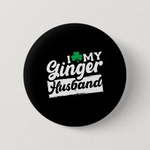 I Liebe My Ginger Husbynd Redhead Kleeblatt St Pat Button
