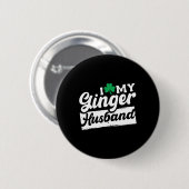 I Liebe My Ginger Husbynd Redhead Kleeblatt St Pat Button (Vorne & Hinten)