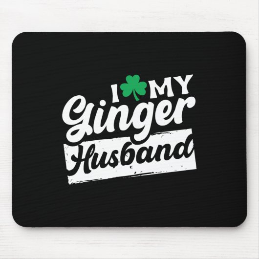 I Liebe My Ginger Husbynd Redhead Kleeblatt St Pat Mousepad (Vorne)