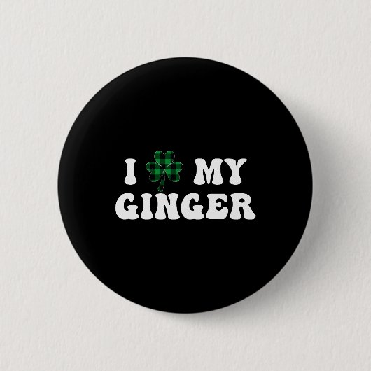 I Liebe My Ginger Irish Kleeblatt Funny St Patrick Button (Vorderseite)