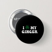 I Liebe My Ginger Irish Kleeblatt Funny St Patrick Button (Vorne & Hinten)