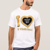 I Liebe My Girlfriend 2023 Custom Valentine T - Sh T-Shirt (Vorderseite)