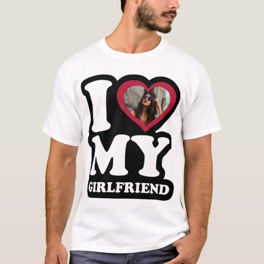 I Liebe My Girlfriend - Custom Foto T - Shirt (Vorderseite)