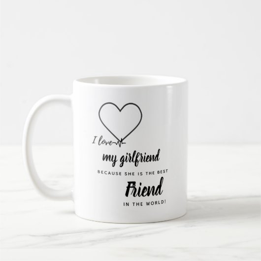 I Liebe My Girlfriend she is my BEST FRIEND Gift Kaffeetasse (Links)