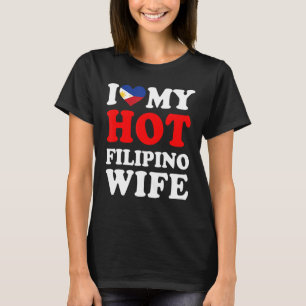 I Liebe My Hot Filipino Ehefrau Funny Husband Gesc T-Shirt