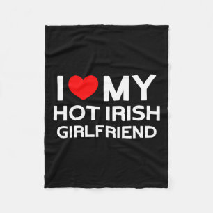 I Liebe My Hot Irish Girlfriend Irish Girl Fleecedecke