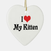 I Liebe My Kitten Keramik Ornament (Rechts)