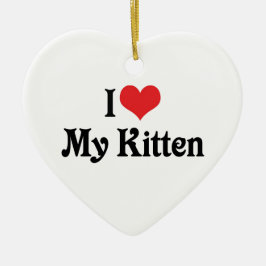 I Liebe My Kitten Keramik Ornament