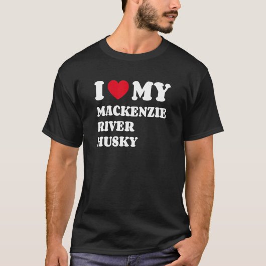 I Liebe My Mackenzie River Husky T-Shirt (Vorderseite)