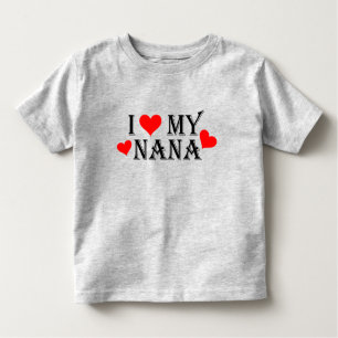 I Liebe My Nana Kleinkind T-Shirt
