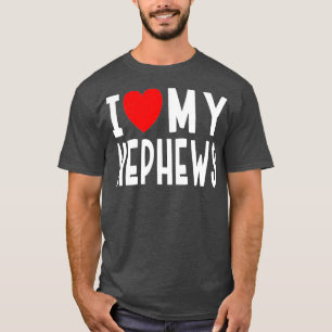 I Liebe My Nephews Family Celebration Tante Onkel  T-Shirt