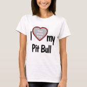 I Liebe My Pit Bull - Niedlich Fun Heart Foto Fram T-Shirt (Vorderseite)