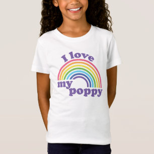 I Liebe My Poppy - Niedlicher Regenbogen T-Shirt
