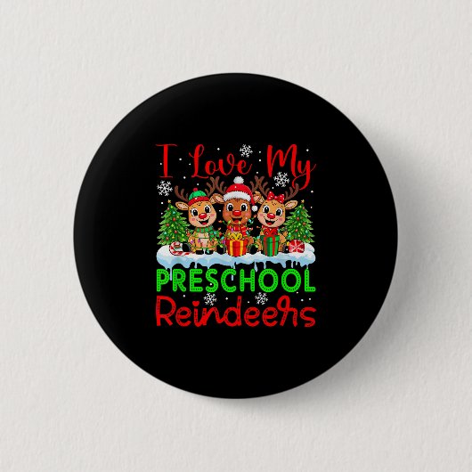 I Liebe My Preschool Rentiers Weihnachtslehrerin S Button (Vorderseite)
