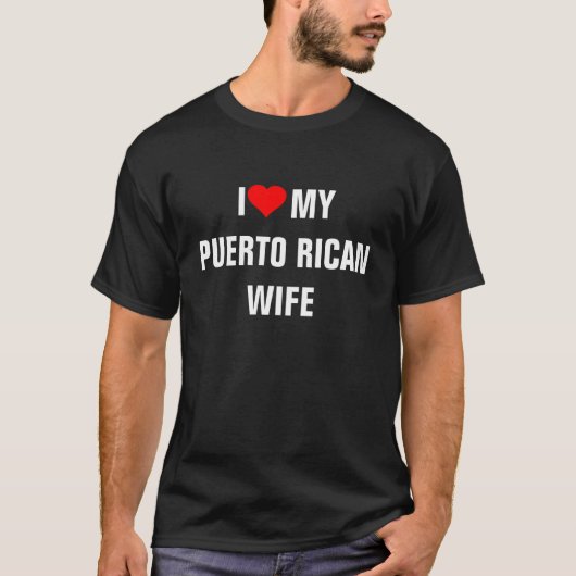 "I Liebe My Puerto Rico Ehefrau" T-Shirt (Vorderseite)