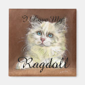 "I Liebe My Ragdoll" art Magnet (Vorne)