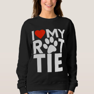 I Liebe My Rottie Rottweiler Heart Dog Sweatshirt