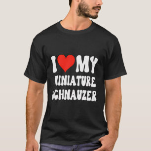 I Liebe My Schnauzer - Hund - Herz Niedlichen Funn T-Shirt