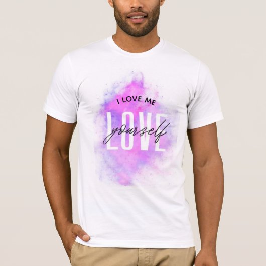 "I Liebe my self - Positive Vibes T - Shirt" T-Shirt (Vorderseite)