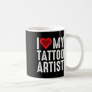 I Liebe My Tattoo Artist Kaffeetasse