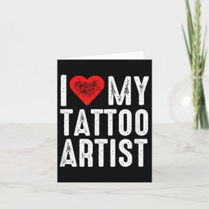 I Liebe My Tattoo Artist Karte